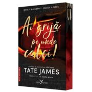 Ai grija pe unde calci! (a doua carte din seria „Devil’s Backbone”) editie speciala - Tate James