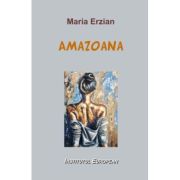 Amazoana - Maria Erzian
