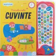 Ascult si invat! Primele mele cuvinte. Peste 50 de sunete!