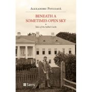 Beneath a sometimes open sky Tales of the Salbek Castle - Alexandru Potcoava
