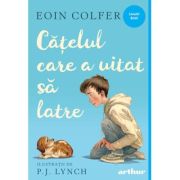 Catelul care a uitat sa latre - Eoin Colfer