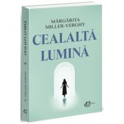 Cealalta lumina - Margarita Miller Verghy