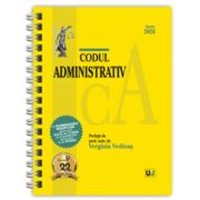 Codul administrativ - martie 2026. Editie spiralata, tiparita pe hartie alba - Prof. univ. dr. Verginia Vedinas