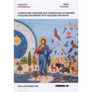 Cosmologie teonoma sau cosmologie autonoma? - Raul Alexandru Ene