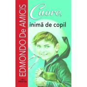 Cuore, inima de copil - Edmondo de Amicis