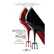 Diavolul se imbraca de la Prada 2 (al doilea volum al seriei „Diavolul se imbraca de la Prada”) - Lauren Weisberger