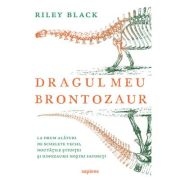 Dragul meu brontozaur - Riley Black