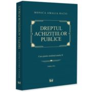 Dreptul achizitiilor publice. Curs pentru studentii anului 2 - Monica Amalia Ratiu