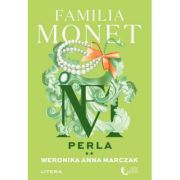Familia Monet. Perla. Partea a 2-a - Weronika Anna Marczak
