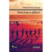 Fericirea e alaturi - Sebastian Perju