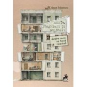 Harte, junghiuri si sminteli. Despre vecin ca fiinta reactiva - Danut Ivanescu