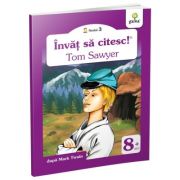Invat sa citesc! Nivelul 3. Aventurile lui Tom Sawyer - adaptare dupa Mark Twain