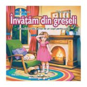 Invatam din greseli - Anne Chicos