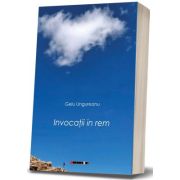 Invocatii in rem - Gelu Ungureanu