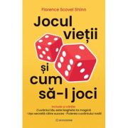 Jocul vietii si cum sa-l joci - Florence Scovel Shinn