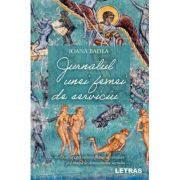 Jurnalul unei femei de serviciu - Ioana Badea