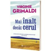 Mai inalt decat cerul - Virginie Grimaldi