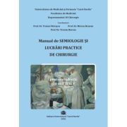 Manual de Semiologie si Lucrari practice de Chirurgie pentru studentii din anii 4-5 - Traian Patrascu