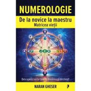 Numerologie de la novice la maestru. Matricea vietii - Naran Gheser