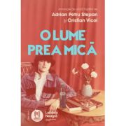 O lume prea mica - Adrian Petru Stepan