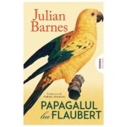 Papagalul lui Flaubert (ed. 2026) - Julian Barnes