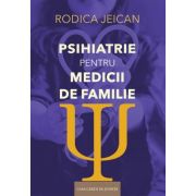 Psihiatrie pentru medicii de familie - Rodica Jeican