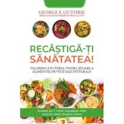 Recastiga-ti sanatatea! - George E. Guthrie