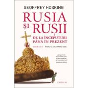 Rusia si rusii - Geoffrey Hosking