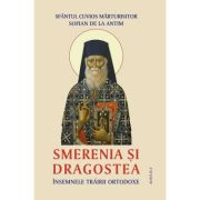 Smerenia si dragostea, insemnele trairii ortodoxe