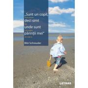 Sunt un copil, deci simt unde sunt parintii mei - Bibi Schreuder