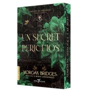 Un secret periculos (prima carte din serie „Ordinul de Obsidian”) editie speciala - Morgan Bridges