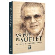 Va pup pe suflet - Florin Condurateanu