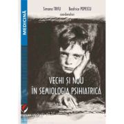 Vechi si nou in semiologia psihiatrica - Simona Trifu, Beatrice Popescu