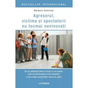Agresorul, victima si spectatorii nu tocmai nevinovati 2026 - Barbara Coloroso