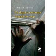 Ca dupa o extractie reusita de corp - Catalina Ceausescu