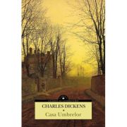 Casa Umbrelor (vol. 1 & 2) - Charles Dickens