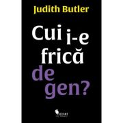 Cui i-e frica de gen? - Judith Butler