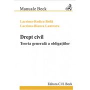 Drept civil. Teoria generala a obligatiilor - Rodica Lacrima Boila, Lacrima Bianca Luntraru