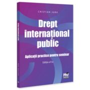 Drept international public. Aplicatii practice pentru seminar Editia a 2-a - Cristian Jura