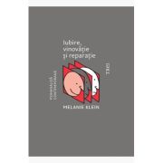 Iubire, vinovatie si reparatie - Melanie Klein