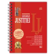 Legile justitiei - aprilie 2026. Editie spiralata, tiparita pe hartie alba