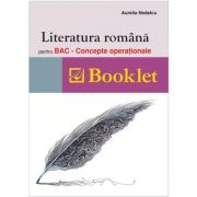 Literatura romana pentru BAC. Concepte operationale - Aurelia Nedelcu