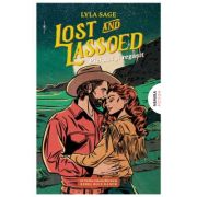 Lost and Lassoed - Pierdut si regasit (Seria Rebel blue ranch #3) - Lyla Sage