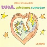 Luca, unicornul curcubeu - Carmen Dutu