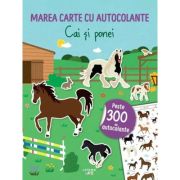 Marea carte cu autocolante. Cai si ponei