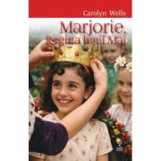 Marjorie, Regina lunii Mai - Carolyn Wells