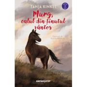Murg, calul din tinutul vantos - Tanja Kinkel