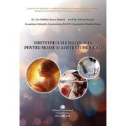 Obstetrica si ginecologia pentru moase si asistenti medicali - Catalina Diana Stanica