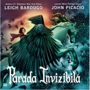 Parada invizibila - Leigh Bardugo