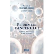 Pe urmele cancerului - Herbert Lackner, Christoph Zielinski